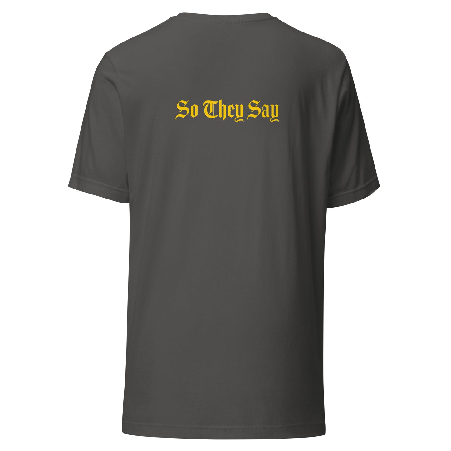 So They Say Initial T-shirt