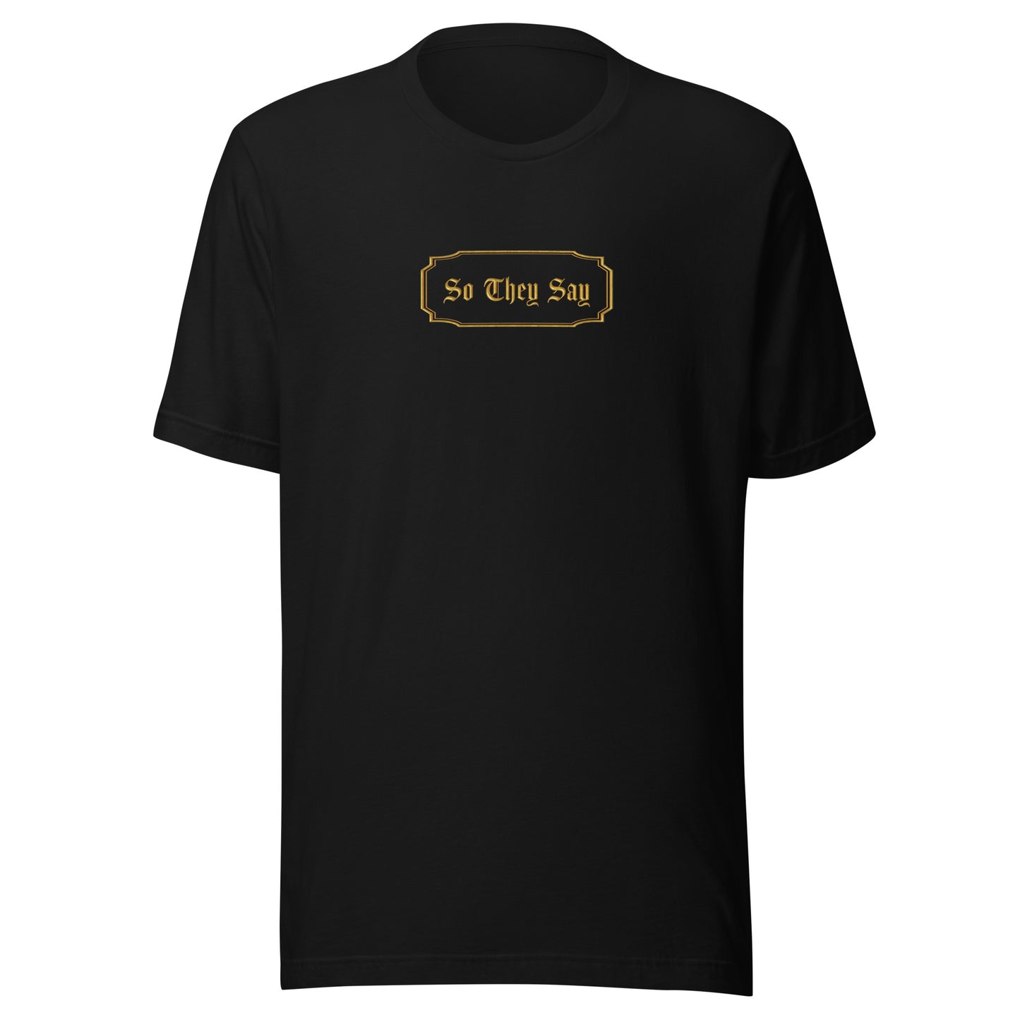So They Say Logo T-shirt