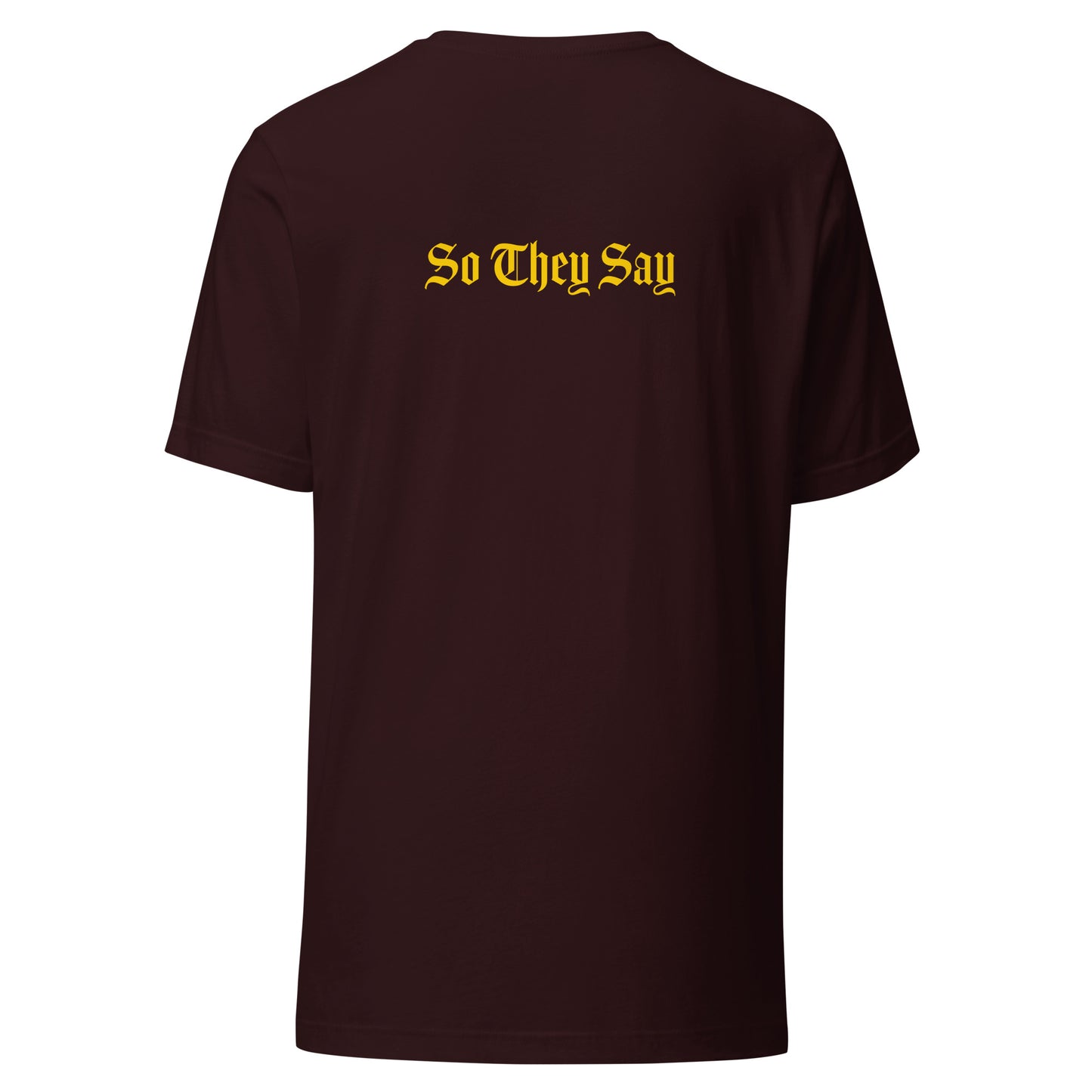 So They Say Initial T-shirt