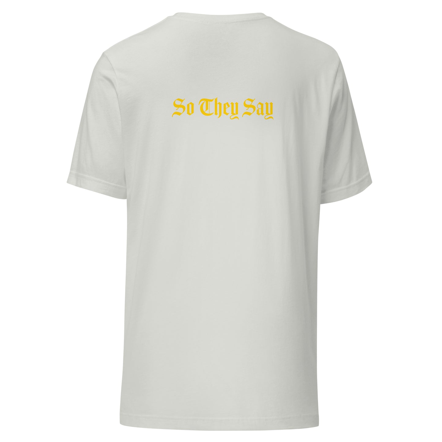 So They Say Initial T-shirt
