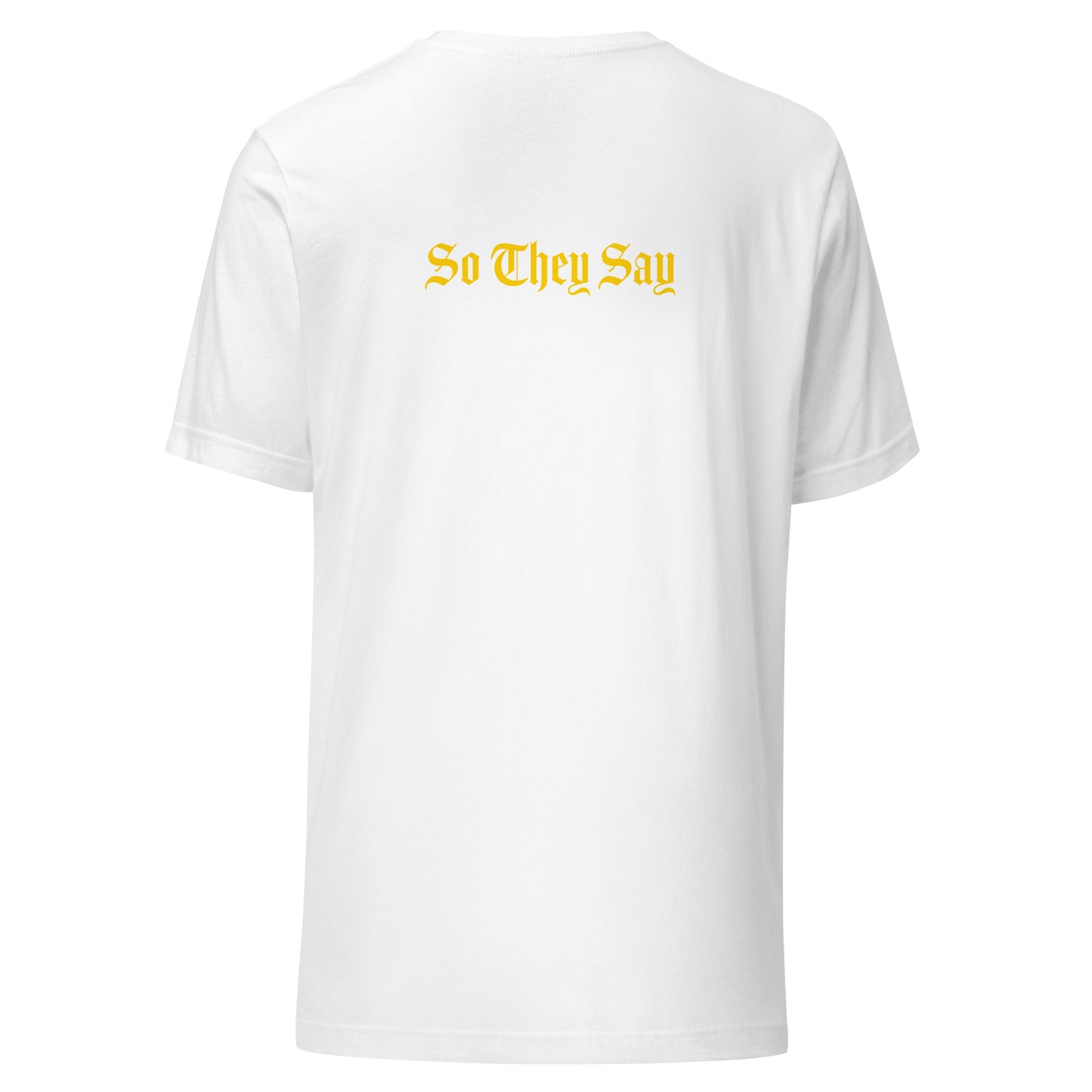 So They Say Initial T-shirt
